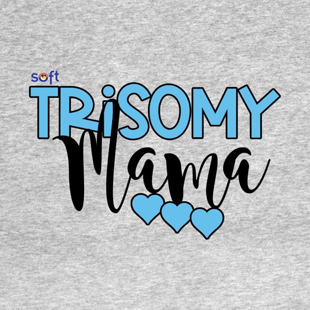 Trisomy 18 Mama by SOFT Trisomy Awareness